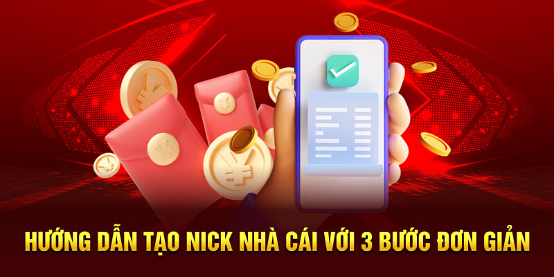 Hướng dẫn tạo nick nhà cái với 3 bước đơn giản